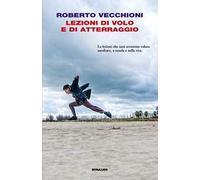 Libri Roberto Vecchioni - Lezioni Di Volo E Di Atterraggio