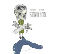 Lezioni di volo. Ediz. a colori
