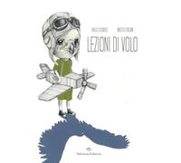 Lezioni di volo. Ediz. a colori - NUOVO