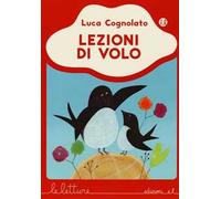 Lezioni di volo. Ediz. illustrata