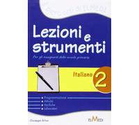 Lezioni e strumenti. L'italiano. Per la 2ª classe elementare
