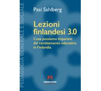 Lezioni finlandesi 3.0 Cosa possiamo imparare dal cambiamento edu