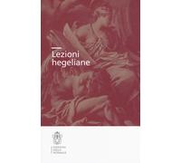 Lezioni hegeliane - Achella S. (cur.)