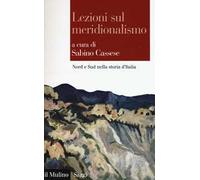 Lezioni sul meridionalismo. Nord e Sud nella storia d'Italia