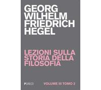 Lezioni sulla storia della filosofia. Vol. 3\2