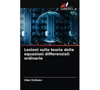 Lezioni sulla teoria delle equazioni differenziali ordinarie