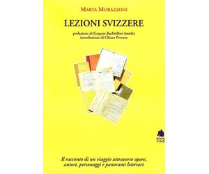 Lezioni svizzere [Paperback] [Oct 09, 2008] Morazzoni, Marta