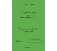 Lezioni tematiche di diritto tributario. Il nuovo processo tributario