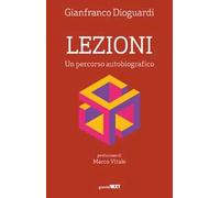 Lezioni. Un percorso autobiografico