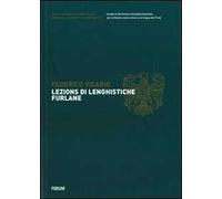 Lezions di lenghistiche furlane. Testo friulano e italiano