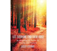 Lezley J. Stewart Let Everyone Find Their Voice (Tascabile)