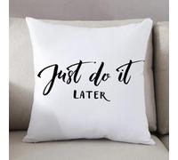 LEZUAHSH Federe per Cuscini,Cuscini Divano Fodera per Cuscino Camera da Letto Decorazione per Interni 50x50cm Cuscino,Fallo più tardi. Divertente citazione motivazionale sulla procrastinazione