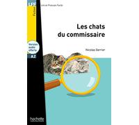 Lff A2. Les chats du commissaire. Per la Scuola media. Con e-book. Con espansione online: Les Chats du commissaire - LFF A2