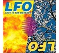 Lfo - Love Is the Message
