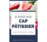 Lg Marketing Je passe mon CAP Pâtissier en candidat libre (Tascabile)