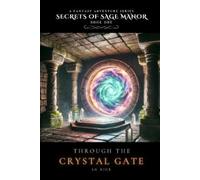 Lg Rice Through The Crystal Gate (Tascabile) Secrets of Sage Manor