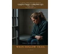 Lg Rice What Happened On Wren Hollow Trail (Tascabile) Galen Valley Chronicles