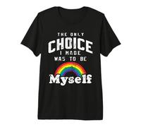 LGBT Pride The Only Choice I Made Was To Be Myself Rainbow Maglietta Premium