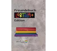 LGBTQ Freundebuch inkl. Geburtstagskalender: Für bis zu 30 Freunde: Love is Love I Freundebuch Queer I Freundebuch Pride I Freundebuch CSD