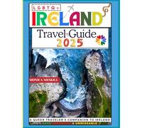 LGBTQ+ Ireland Travel Guide 2025: A Queer Traveler’s Companion to Ireland: Safe, Inclusive & Unmissable