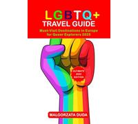 LGBTQ+ TRAVEL GUIDE 2025: Must-Visit Destinations in Europe for Queer Explorers 2025