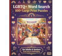 LGBTQ+ Word Search: 100+ Large Print Puzzles | For Adults & Seniors | From Easy to Challenging | Pride, History, Identity & Community | Celebrate & Connect | Perfect Pride Month & Coming Out Gift