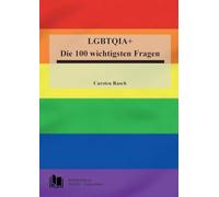 LGBTQI Die 100 wichtigsten Fragen