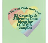 LGBTQIA+ Date Book: 52 Date Ideas For LGBTQ+ Couples: Date Idea Book, Scrap Book, Photo Album