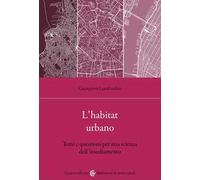 L'habitat urbano. Temi e questioni per una scienza dell'insediamento