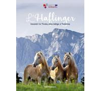 L'Haflinger. Incontri in Tirolo, Alto Adige e Trentino [Paperback] Tarasconi, Ev