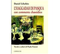 L'Haggadah di Pasqua. Con commento chassidico