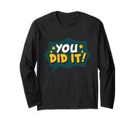 L'hai fatto. Inspirational. Congratulazioni. Laurea &Promozione Maglia a Manica