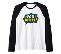 L'hai fatto. Inspirational. Congratulazioni. Laurea &Promozione Maglia con Maniche Raglan