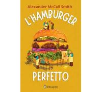 L'hamburger perfetto. Ediz. ad alta leggibilità