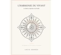 L'harmonie du vivant: Le Soleil, la Spirale et la Feuille : 30 mandalas à colorier