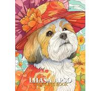 Lhasa Apso Coloring book: Cute and Relaxing Lhasa Apso Dog Coloring Book | Stress Relief Coloring Pages for Dog Lovers and Pet Owners