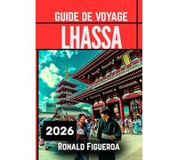 LHASSA GUIDE DE VOVAGE 2026