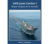 LHD Juan Carlos I: Buque Insignia de la Armada