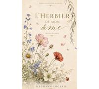 L'herbier de mon âme: Poèmes cueillis entre les saisons
