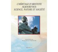 L'héritage d'Aristote aujourd'hui: science, nature et société