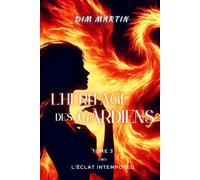 L'Héritage des Gardiens - T3 - L'Eclat Intemporel