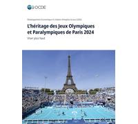 L'héritage des Jeux Olympiques et Paralympiques de Paris 2024