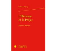 L'Héritage et le Projet: Essai sur la valeur: 43