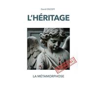 L'HÉRITAGE: La Métamorphose