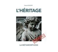 L'HÉRITAGE: La Métamorphose