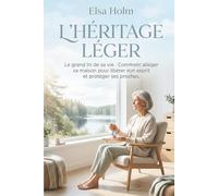 L'héritage léger: Le guide bienveillant du swedish death cleaning