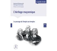 L'héritage maçonnique: Du Temple aux temples