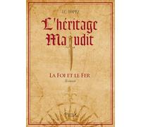 L'héritage maudit: La Foi et le Fer
