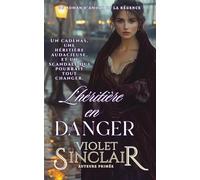 L'heritiere en Danger: UN ROMAN HISTORIQUE DE L'ÉPOQUE RÉGENCE : SAUVETAGE AUDACIEUX ET AMOUR INATTENDU