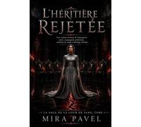 L'Héritière Rejetée: La Saga de la Cour de Sang